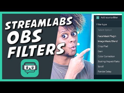 Streamlabs OBS Filters guide (Visual filters 2019)