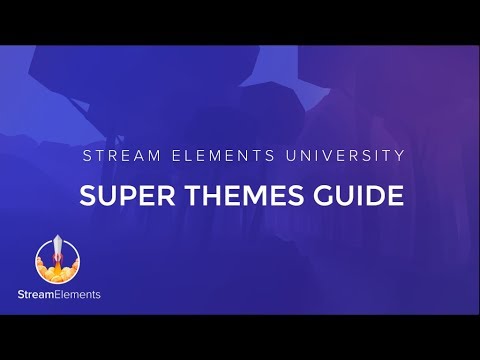 Stream Elements SuperThemes Guide