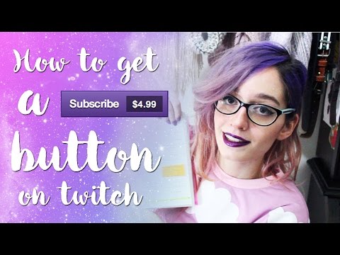 How to get a sub button on twitch and how I got partnered