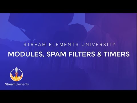 StreamElements Modules, Spam Filters and Timers guide