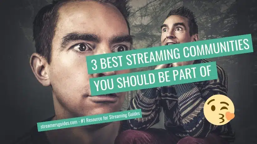 3 Best Twitch Streaming Communities - You should be part of