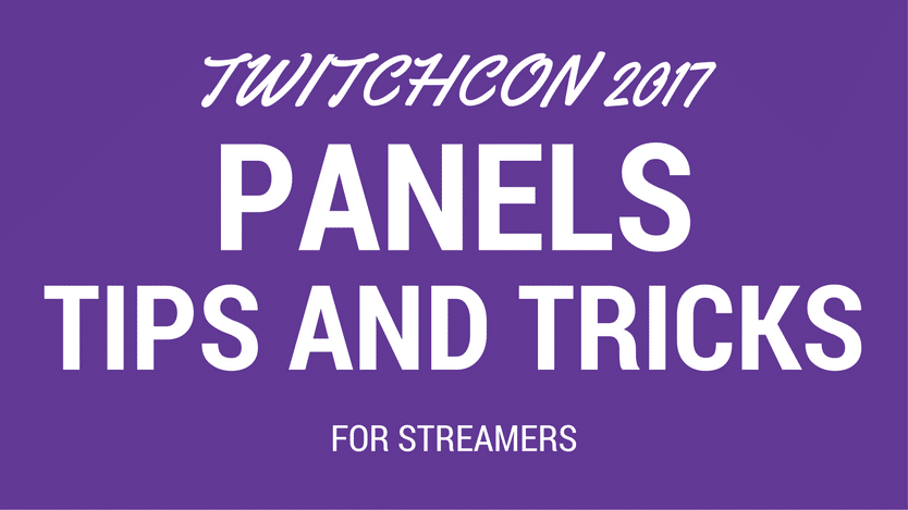 TwitchCon 2017 Panels