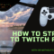 How to Stream to Twitch from PS4