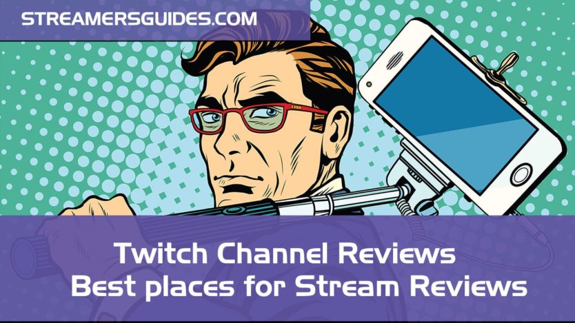 Twitch Channel Reviews – Best places to get your Streams reviewed